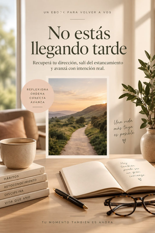 No estás llegando tarde